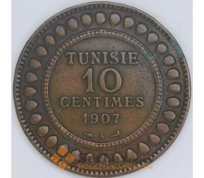 Тунис 10 сантимов 1907 КМ236 XF ржавчина арт. 56427