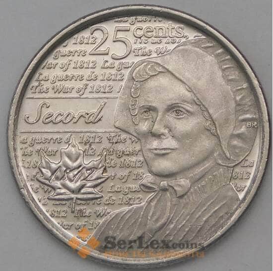 Канада 25 центов 2013 Лора Секорд (война 1812) XF арт. 25020