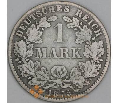 Германия 1 марка 1875 КМ7 F арт. 54933