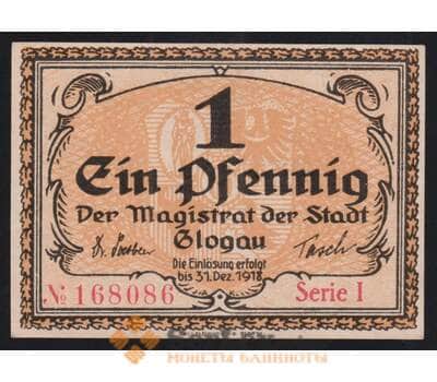 Германия Польша Glogau 1 пфенниг 1918 РG020.1a aUNC арт. 51988