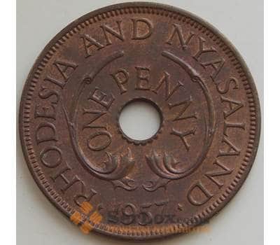 Монета Родезия и Ньясаленд 1 пенни 1957 КМ2 aUNC арт. 14545