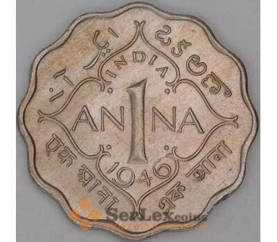 Британская Индия 1 анна 1946 КМ538 UNC арт. 54061