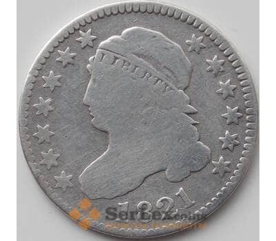 Монета США дайм 10 центов 1821 КМ42 F+ арт. 11464