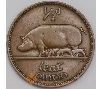 Монета Ирландия 1/2 пенни 1928 КМ2 XF арт. 40520