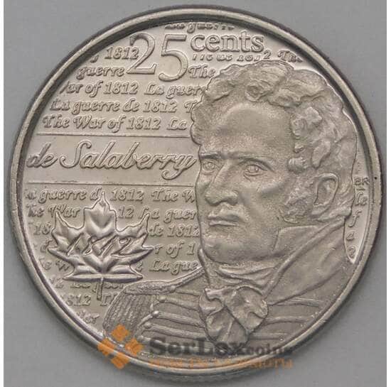Канада 25 центов 2013 Шарль де Салаберри (война 1812) XF арт. 25021