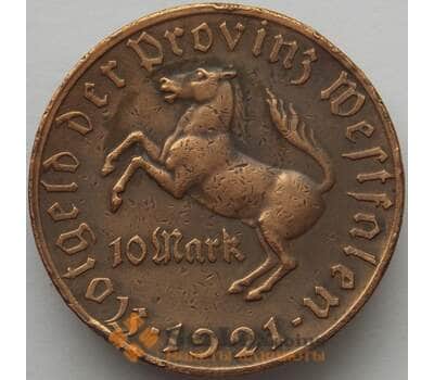 Германия Нотгельд 10 марок 1921 Вестфалия (J05.19) арт. 16517