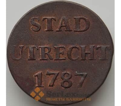 Монета Нидерланды Утрехт 1 дьюит 1787 КМ91 AU арт. 12119