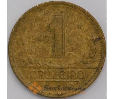 Монета Бразилия 1 крузейро 1946 КМ558 F арт. 40661