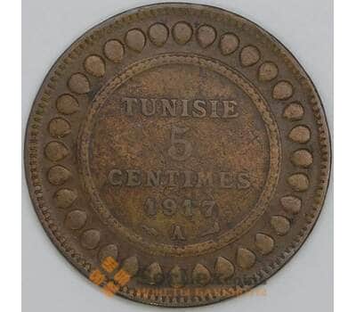Тунис 5 сантимов 1917 КМ235 F арт. 55213