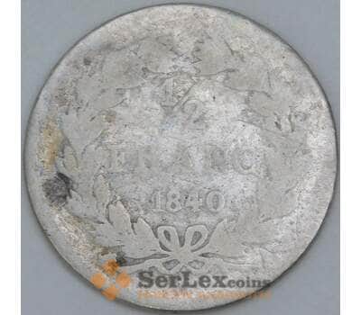 Франция 1/2 франка 1840 A КМ741  арт. 56966