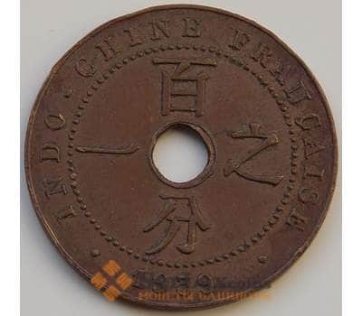 Монета Французский Индокитай 1 цент 1939 КМ12 XF арт. 8283