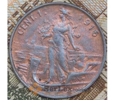 Италия 1 чентезимо 1916 КМ40 AU  арт. 41722