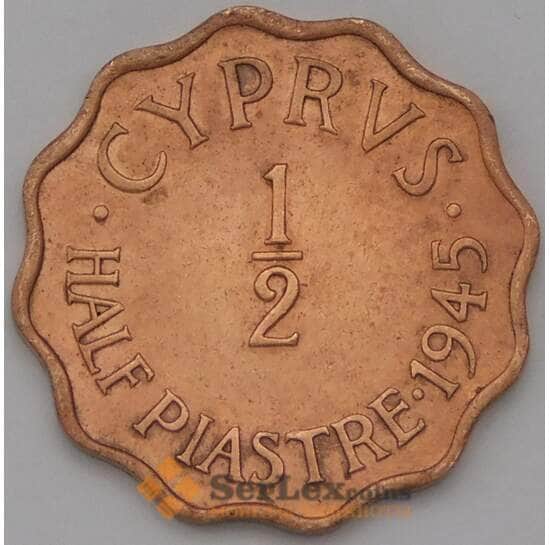 Кипр 1/2 пиастра 1945 КМ22а XF арт. 38413