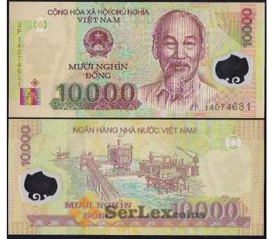 Банкнота Вьетнам 10000 Донг 2018 P119 UNC арт. В00872
