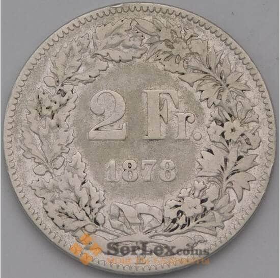 Швейцария 2 франка 1878 КМ21 F арт. 38352