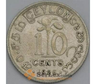 Монета Цейлон 10 центов 1926 КМ104а VF арт. 38754
