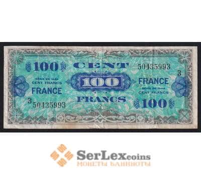 Франция 100 франков 1944 Р123с F Оккупация 2 выпуск арт. 52091