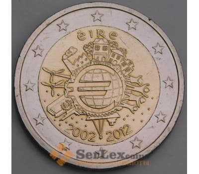 Ирландия 2 евро 2012 10 лет евро наличными КМ71 UNC арт. 46786