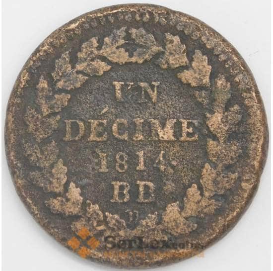 Франция монета 1 десим 1814 КМ700 VG арт. 43406
