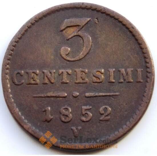 Италия Ломбардия-Венеция 3 чентезимо 1852V С30.2 VF арт. С04530