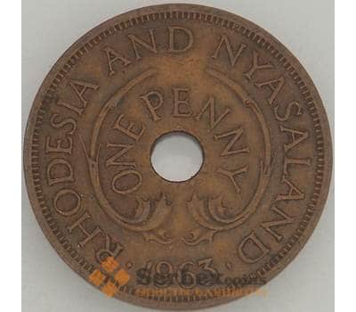 Монета Родезия и Ньясаленд 1 пенни 1963 КМ2 XF (J05.19) арт. 18606