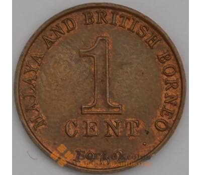 Монета Малайя и Британское Борнео 1 цент 1962 КМ6 AU арт. 5517