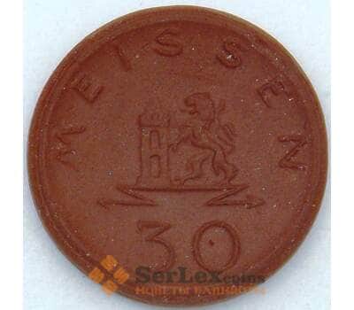 Германия Нотгельд 30 пфеннигов 1921 UNC Мейссен (j05.19) арт. 19969