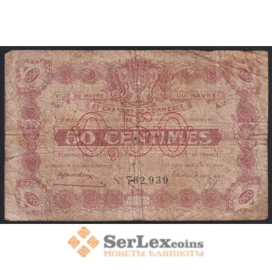 Франция банкнота 50 сантимов 1920 VG Торговая палата Хавре арт. 47755