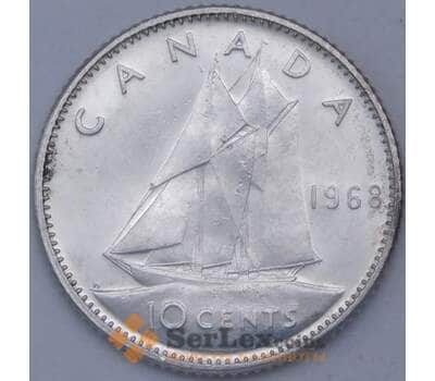 Монета Канада 10 центов 1968 КМ72 aUNC арт. 23871