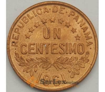 Монета Панама 1 сентесимо 1961 aUNC КМ22 (J05.19) арт. 18682