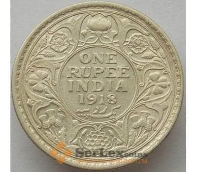 Монета Британская Индия 1 рупия 1918 КМ524 VF Серебро арт. 15133