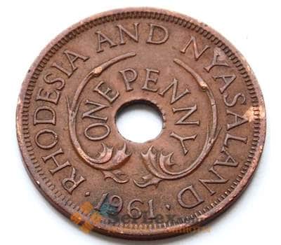 Монета Родезия и Ньясаленд 1 пенни 1961 КМ2 XF арт. 6529